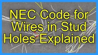 NEC Code for Wires in Stud Holes Explained
