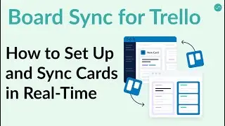 How to Connect and Use The Board Sync Power-Up for Trello
