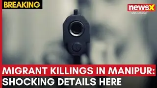 Bihar's Two Migrant Workers Shot Dead in Manipur | Get All the Details on NewsX