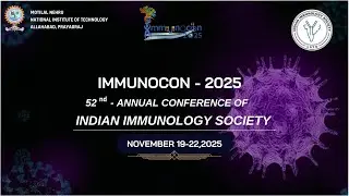 IMMUNOCON 2025 - DAY 1 - 52nd Annual International Conference of the Indian Immunological Society
