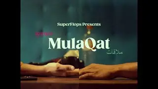 Mulaqat | Official Teaser | SuperFlops