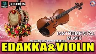 Edakka And Violin | Instrumental Music | Instrumental Audio Jukebox |