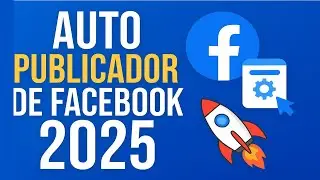 Auto Publicador de Facebook 2025 🚀 Publica en Grupos Autom&aacute;ticamente y Gana Tr&aacute;fico Org&aacute;nico