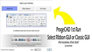 101: Interchange Between Ribbon or Classic GUI progecad
