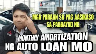 TAMANG PARAAN SA PAG AASIKASO SA PAGBAYAD NG MONTHLY AMORTIZATION NG AUTO LOAN