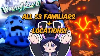 How To Get All 53 Hunter Familiars Full Guide + Locations! (13 Secret + 4 Event!) | World // Zero