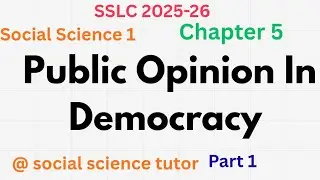 SSLC 2025-26 Social science 1💥/ Public Opinion In Democracy 💥chapter 5/ part 1💯