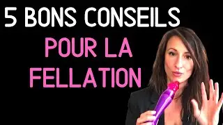 COMMENT FAIRE (une bonne) FELLATION ?  5 astuces - Belinda SANS TABOUS