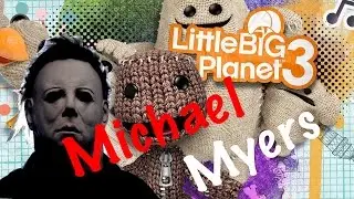 LittleBigPlanet™3 Michael Myers Level