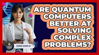 Are Quantum Computers Better at Solving Complex Problems?
