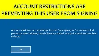 Account restrictions are preventing this user from signing in [Windows 10]