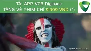 Tải app VCB Digibank - Tặng v&eacute; phim 9999Đ Avatar opt3
