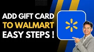 How to Add a Gift Card to Walmart App
