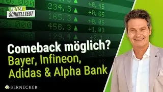 Aktien-Schnelltest | Comeback m&ouml;glich? Bayer, Adidas, Infineon & Alpha Bank
