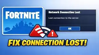 How to Fix Fortnite Network Connection Lost