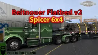 Half Fast Gaming&rsquo;s Reitnouer Flatbed v2 To Hell Creek Heavy Hauling |  American Truck Simulator