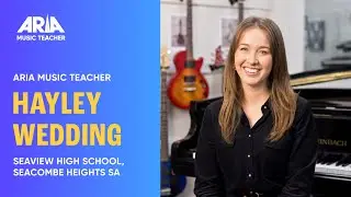 MEET HAYLEY WEDDING  - 2024 ARIA MUSIC TEACHER AWARD NOMINEE feat. SARAH MCLEOD