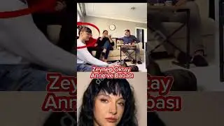 Zeynep Oktay Anne ve Babası
