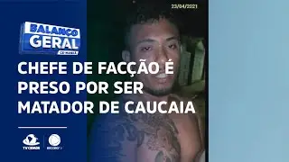 Chefe de facção é preso por ser matador de Caucaia