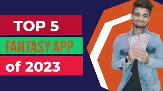 Top 5 Fantasy app of india | Best Fantasy App of 2023 | Free Entry Fantasy app | fantasy app of 2023