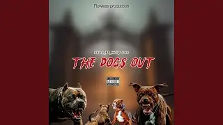 The DoGs OuT (feat. Kris Scott & Glizzy)