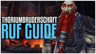 Ehrf&uuml;rchtig bei der Thoriumbruderschaft - [Ruf Guide]