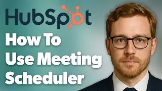 How To Use Hubspot Meeting Scheduler Free Appointment Scheduling Software [2025 Guide]