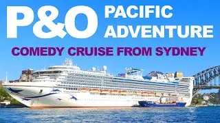 CARNIVAL ADVENTURE | P&O PACIFIC ADVENTURE  | Comedy Cruise from Sydney | 4 day / 3 nights  [4K]