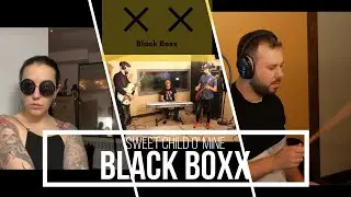 Black Boxx - Sweet Child O'Mine (Guns N' Roses Cover) Ft. Pepper Solana