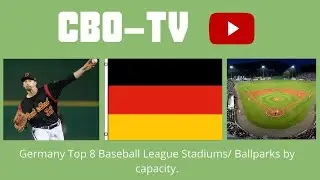 Germany Top 8 Baseball Stadiums/ Ballparks by capacity.