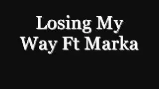Chadilac - Losing My Way Ft Marka