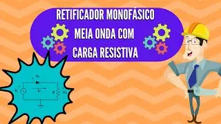 Retificador de Meia Onda - Carga Resistiva