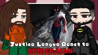 JUSTICE LEAGUE REACT TO SPIDER-MAN | COMIC | 2X - Gachareact