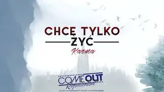 Karma - Chcę tylko żyć