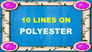 10 Lines on Polyester in English | Few lines on Polyester | About Polyester in English