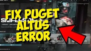 Как исправить ошибку Puget-Altus в MW3 и Warzone 2 &mdash; Исправление ошибки Puget-Altus в Modern Warfare