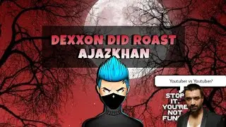 DEXXON Roast AjazKhan | FreeFire Max | Pikachu Pkd Liya | Use 