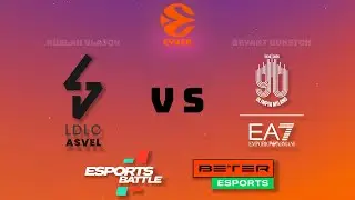 Cyber Euroleague: LDLC Asvel - EA7 Milan | Vlasov vs Dunston