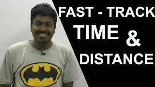 TIME AND DISTANCE ( Fast Track Method)