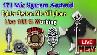 121 Mic 121 System Android app All phone| sharechat 121mic  fghter mic System