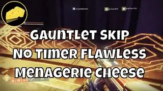 Gauntlet Skip Menagerie Flawless Cheese - No Timer