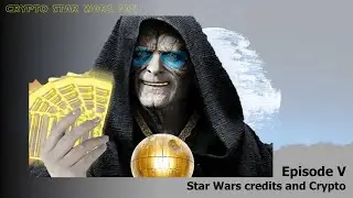 Episode V - Star Wars credits and Crypto
