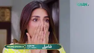 Faaslay Episode 35 Promo | Tonight at 8:00 PM | Ali Ansari - Saboor Ali | Only On Green TV