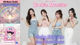 Cookie Monster (3rd single) - Baby Unicorn | New girlgroup music 2026 presented by KN Music Studio