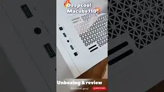 Deepcool Macube 110 unboxing! | Clean and Compact mATX case!  - A Quick Review