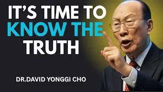 IT'S TIME TO TELL YOU EVERYTHING - Dr David Yonggi cho