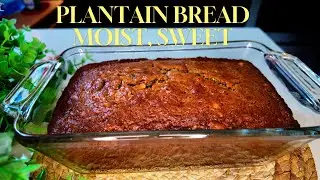 Golden Plantain Bread  Moist,Sweet & Easy To Bake