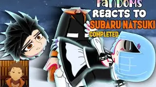 Fandoms reacts to Each Other || Subaru Natsuki || Re;Zero || 11/11 || 70K Special 🎉❤️|| Moruko ||