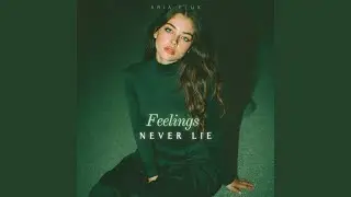 Feelings Never Lie