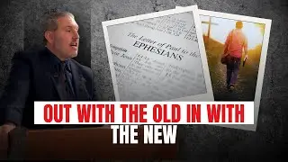 OUT WITH THE OLD & IN WITH THE NEW - PASTOR JASON COOLEY